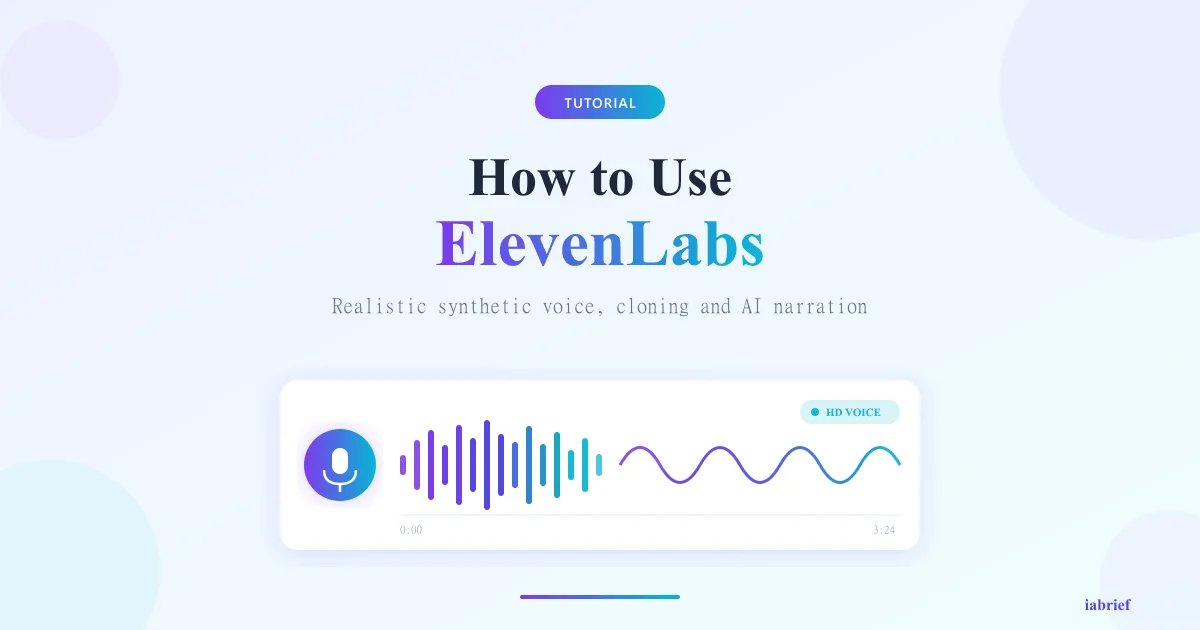 How to Use ElevenLabs: The Most Realistic AI Voice Platform on the Market