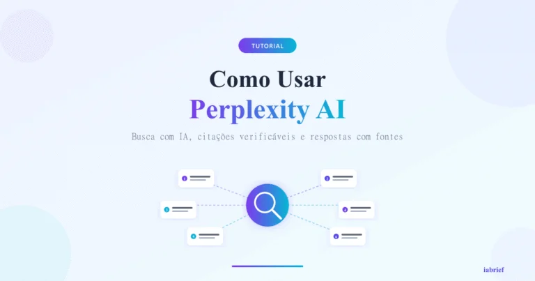 Perplexity AI: O Que É e Como Usar a Pesquisa Moderna com IA