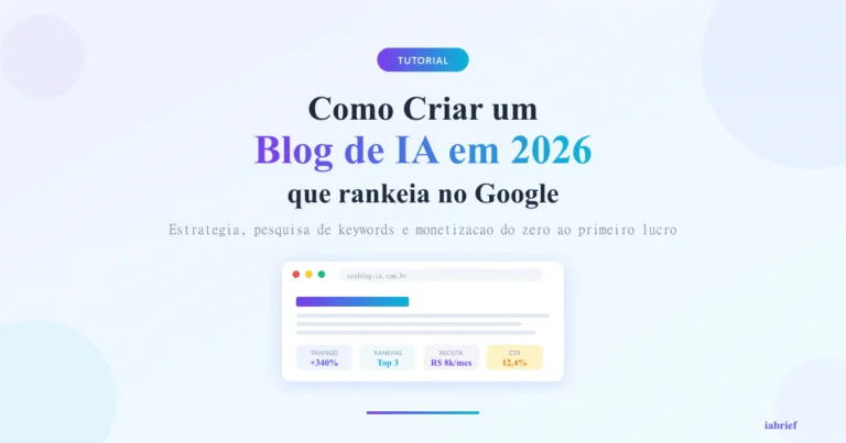 Como criar um blog de IA em 2026 que rankeia no Google