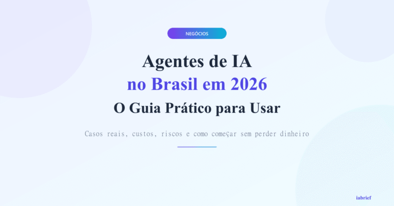 Diagrama com o título Agentes de IA no Brasil em 2026 sobre fundo claro com gradiente roxo e ciano, publicado pelo iabrief.