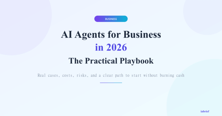 AI Agents for Business in 2026: The Practical Playbook (Without the Hype)