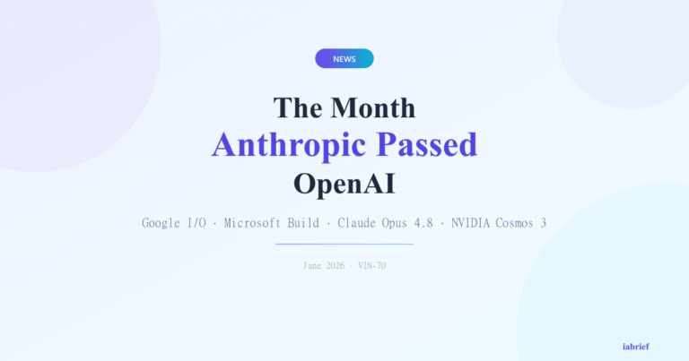 Featured image for AI news June 2026: Anthropic surpasses OpenAI in valuation, with highlights from Google I/O, Microsoft Build, and Claude Opus 4.8